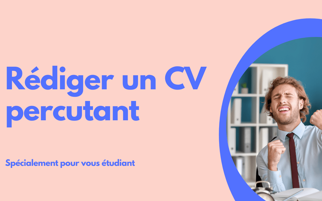 Rédiger un CV percutant